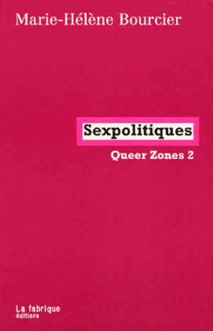 Sexpolitiques : Queer Zones 2