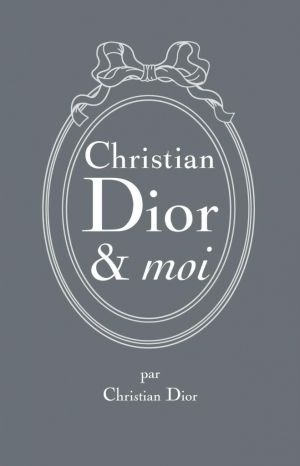 Christian Dior & moi