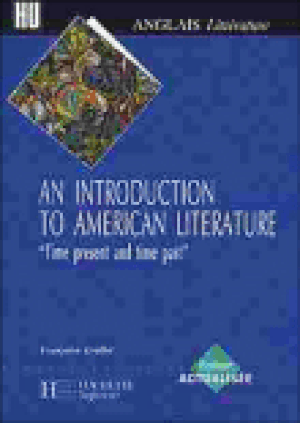 An Introduction to American Literature : Time present and time past