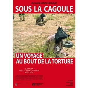 Sous la cagoule, un voyage au bout de la torture