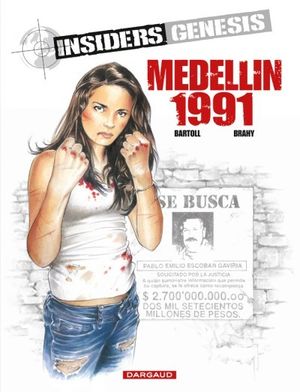 Medellin 1991 - Insiders Genesis, tome 1