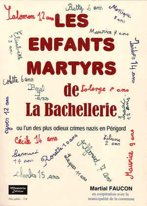 Les enfants martyrs de La Bachellerie, ou l'un des plus odieux crimes nazis en Périgord
