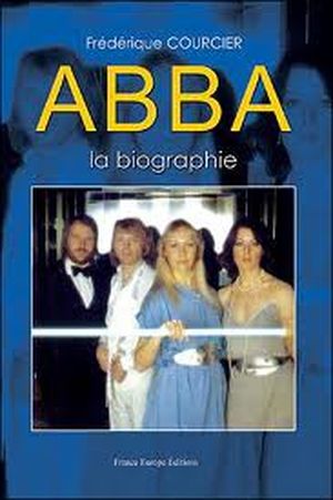 Abba, la biographie