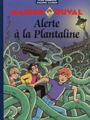 Alerte à la plantaline - Marion Duval, tome 13