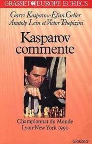 Kasparov commente - Championnat du monde Lyon-New York 1990