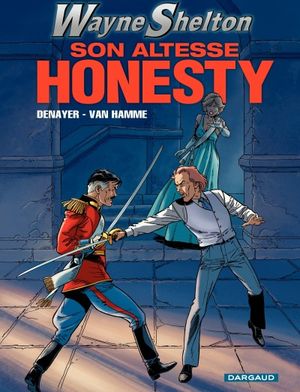 Son altesse Honesty - Wayne Shelton, tome 9