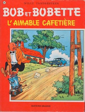 L'Aimable Cafetière - Bob et Bobette, tome 106