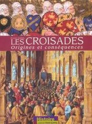 Croisades, origines et conséquences