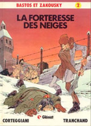 La forteresse des neiges - Bastos et Zakousky, tome 2