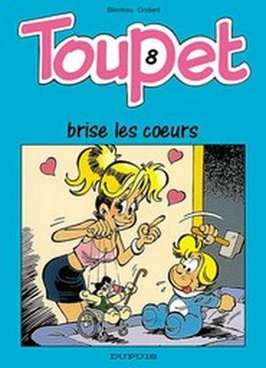 Toupet brise les coeurs - Toupet, tome 8