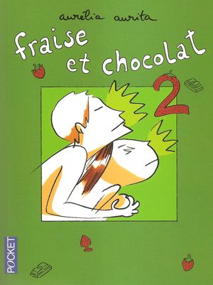Fraise et Chocolat, tome 2