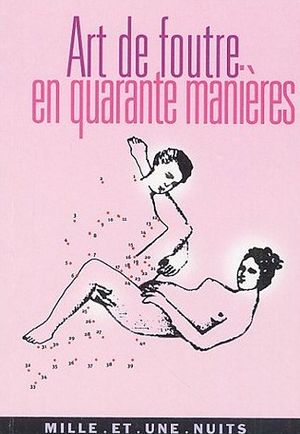 L'art de foutre en quarante manières