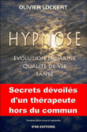 Hypnose : évolution humaine, qualité de vie, santé