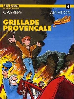 Grillade provencale - Léo Loden, tome 4