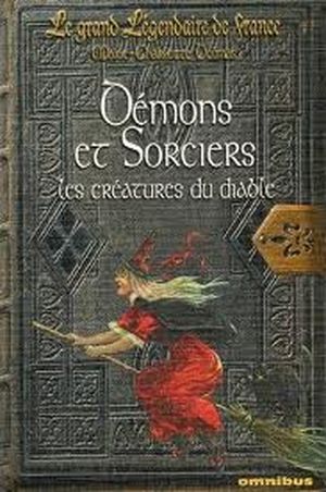 Démons et sorciers, les créatures du diable