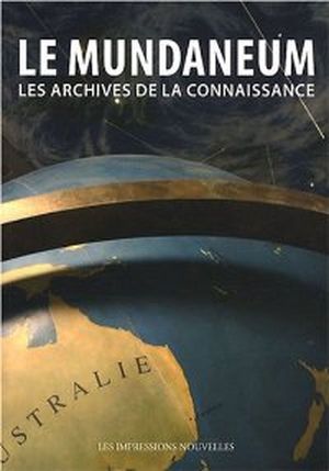 Le Mundaneum: les archives de la connaissance