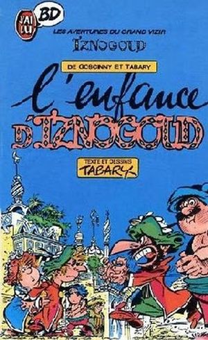 L'Enfance d'Iznogoud - Iznogoud, tome 15