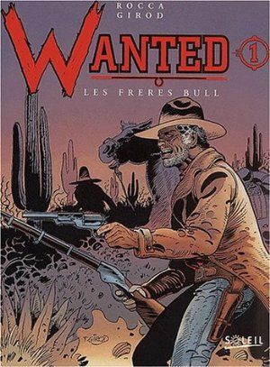 Les Frères Bull - Wanted, tome 1
