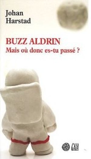 Buzz Aldrin : mais où donc es-tu passé ?