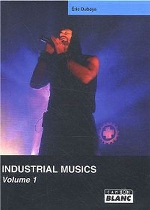 Industrial Musics Volume 1