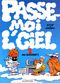 Au suivant ! - Passe-moi l'ciel, tome 1