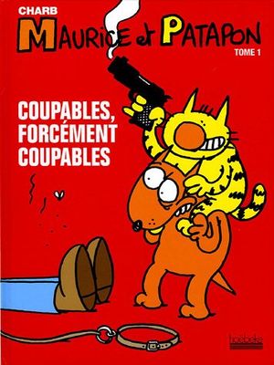 Coupable, forcément coupables - Maurice et Patapon, tome 1