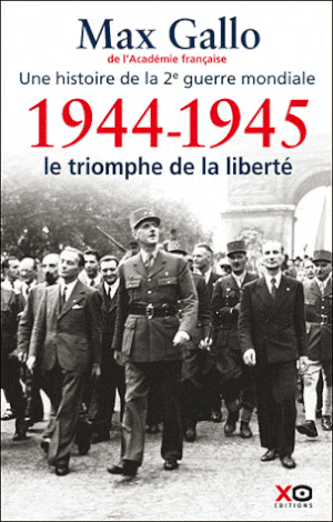 1944-1945, le triomphe de la liberté - Une histoire de la 2e guerre mondiale, tome 5