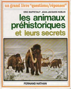 Les Animaux préhistoriques et leurs secrets