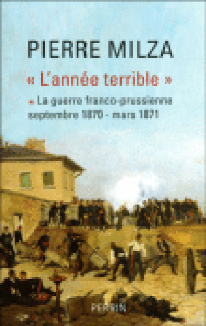 « L'Année terrible », tome 1 : la guerre franco-prussienne