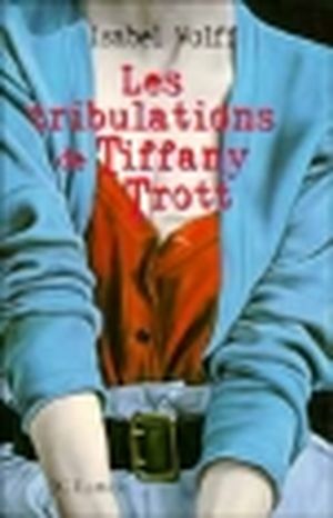 Les tribulations de Tiffany Trott
