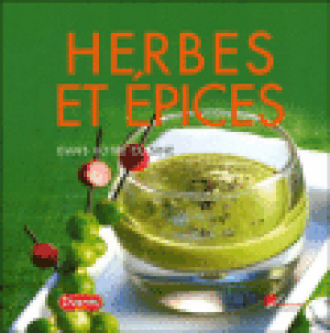 Herbes et épices dans votre cuisine