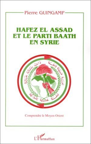 Hafez El Assad et le parti Baath en Syrie