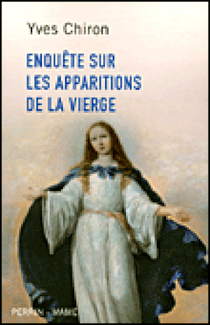 Enquête sur les apparitions de la vierge