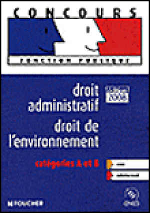 Droit administratif droit de l'environnement cat A et B 2008