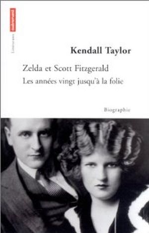 Zelda et Scott Fitzgerald , Les années années vingt jusqu'à la folie