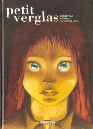 L'Enfance volée - Petit Verglas, tome 1