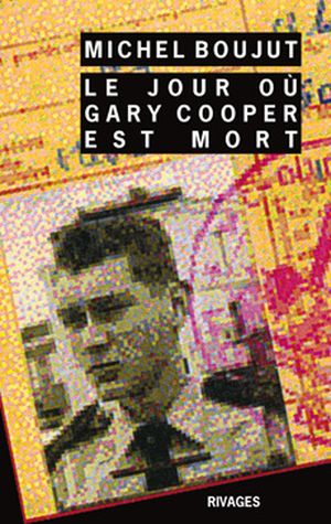 Le jour où Gary Cooper est mort