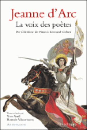 Jeanne d'Arc, la voix des poètes