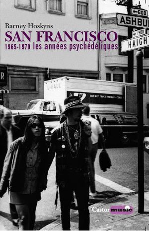 San Francisco 1965-1970, les années psychédéliques