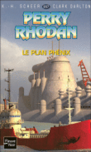 Le Plan Phénix - Perry Rhodan tome 237