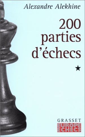 200 parties d'échecs, tome 1