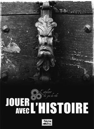 Jouer avec l'Histoire