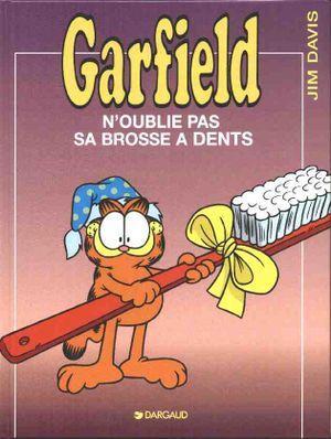 N'oublie pas sa brosse à dents - Garfield, tome 22