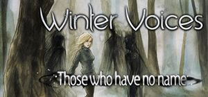 Winter Voices - Episode 1: Those who have no names
