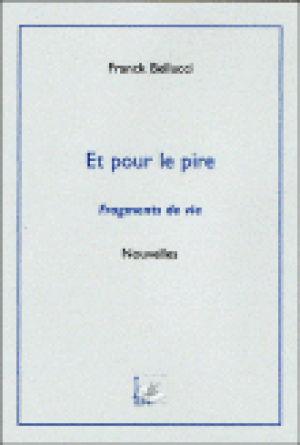 Et pour le pire, fragments de vies