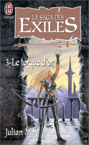 Le torque d'or - La saga des exilés, tome 3