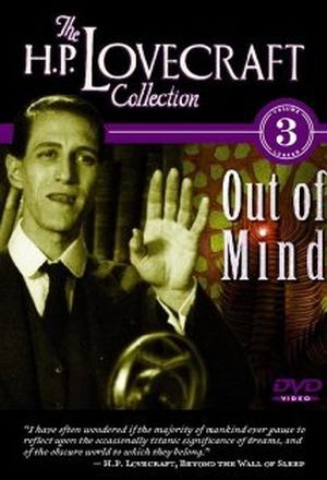 Out of Mind: The Stories of H.P. Lovecraft Volume 3