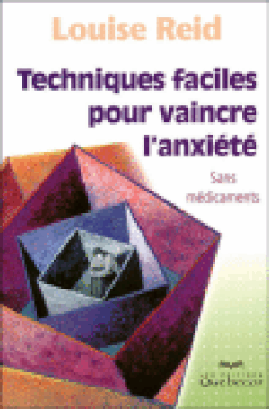 Techniques faciles pour vaincre l'anxiété