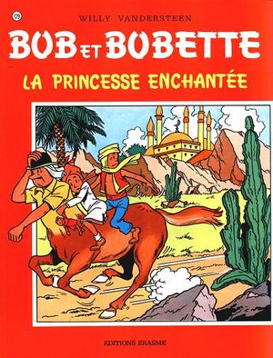 La princesse enchantée - Bob et Bobette, tome 129