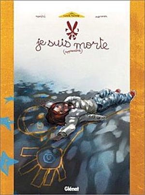 Apprendre- Je suis morte, tome 1